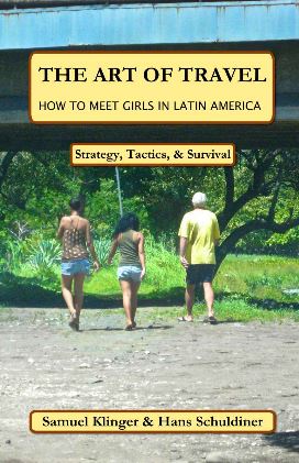 The Art of Travel: How to Meet Girls in Latin America